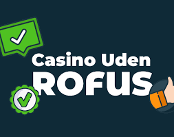 Casino online uden om rofus - En Guide til Alternativer