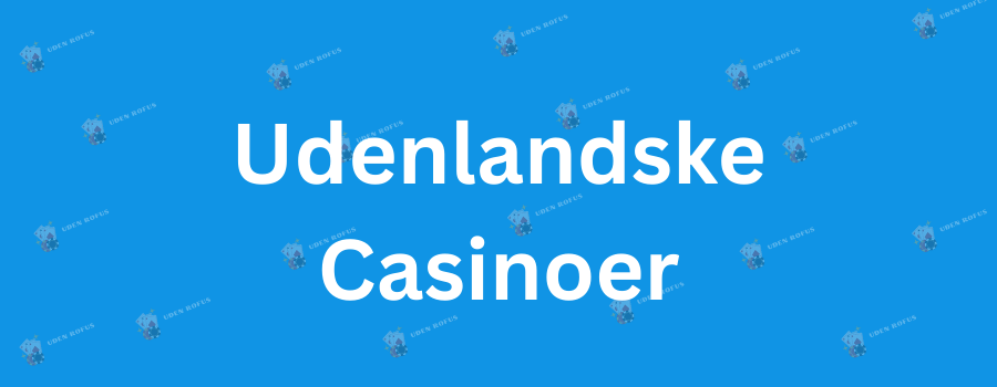 Danmarks bedste casino sider uden rofus