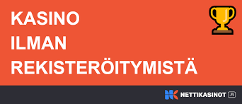 Nettikasino Ilman Rekisteröintiä - Nopea ja Helppo Pelaaminen