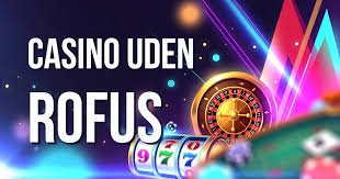 Danish Casino Uden RoFUS En Guide til Spiloplevelser Uden Begrænsninger