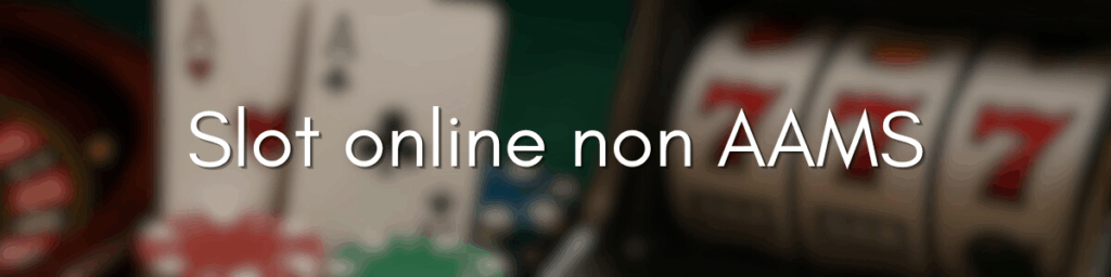 I migliori siti casino senza autoesclusione AAMS