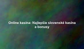 Bonusy za registráciu v online kasínach Všetko, čo potrebujete vedieť
