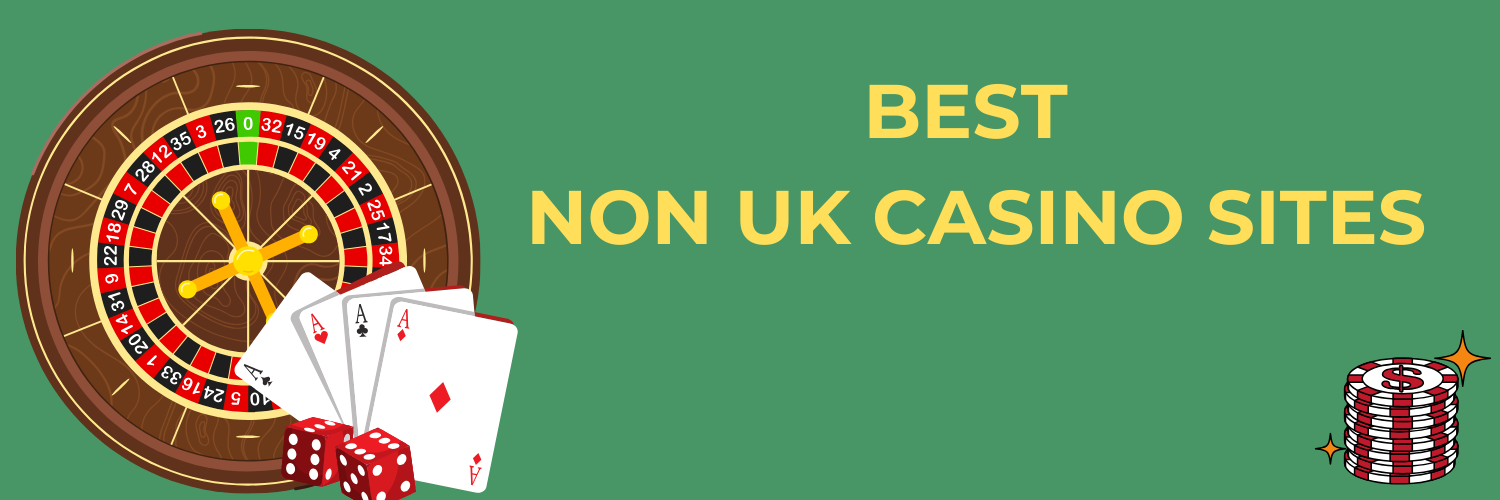 Discover the Best Non-UK Casino Sites for Online Gaming Discover the Best Non-UK Casino Sites for Online Gaming